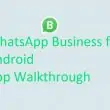 WhatsApp Business Walkthrough: Simple, Feature Rich, and Quick - 5