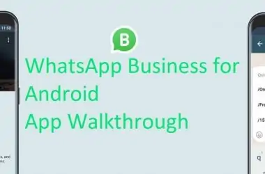 WhatsApp Business Walkthrough: Simple, Feature Rich, and Quick - 4