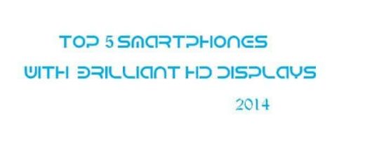 Top 5 smartphones with brilliant HD displays 2014 - 4