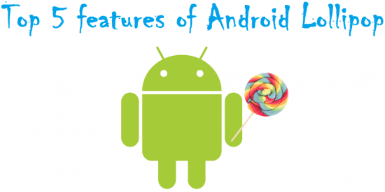 Top 5 features of Android Lollipop that you must know about - 4
