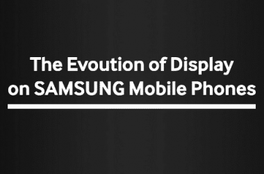 The Evolution of Display screens on Samsung Mobile Phones [infographic] - 5