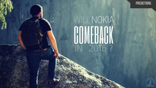 Will Nokia Comeback in 2016 ? [5 Predictions] - 4