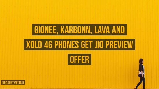 Gionee, Karbonn, Lava and Xolo 4G Phones get Jio Preview Offer - 4